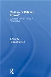 Book cover of Civilian or Military Power? by Helene Sjursen