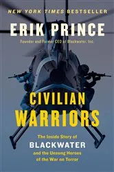 Book cover of Civilian Warriors by Erik Prince