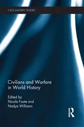 Book cover of Civilians and Warfare in World History by Nicola Foote