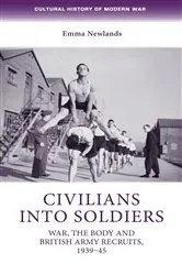 Book cover of Civilians into soldiers by Emma Newlands