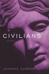 Book cover of Civilians by Jehanne Dubrow