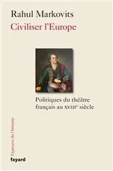 Book cover of Civiliser l'Europe by Rahul Markovits