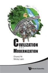 Book cover of Civilization And Modernization - Proceedings Of The Russian-chinese Conference 2012 by Chuanqi He