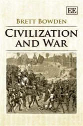 Book cover of Civilization and War by Brett Bowden