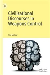Book cover of Civilizational Discourses in Weapons Control by Ritu Mathur