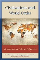 Book cover of Civilizations and World Order by Fred Dallmayr