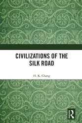 Book cover of Civilizations of the Silk Road by H. K. Chang