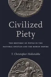 Book cover of Civilized Piety by T. Christopher Hoklotubbe