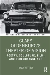 Book cover of Claes Oldenburg's Theater of Vision by Nadja Rottner
