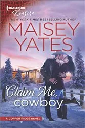 Book cover of Claim Me, Cowboy by Maisey Yates