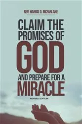 Book cover of Claim the Promises of God and Prepare for a Miracle by McFarlane, Harris, D.