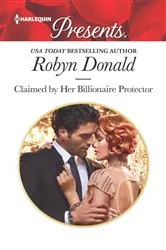 Book cover of Claimed by Her Billionaire Protector by Robyn Donald