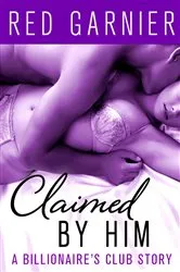 Book cover of Claimed by Him by Red Garnier