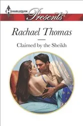 Book cover of Claimed by the Sheikh by Rachael Thomas