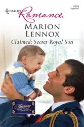 Book cover of Claimed: Secret Royal Son by Marion Lennox