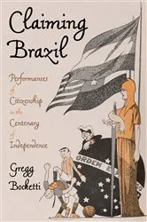 Book cover of Claiming Brazil by Gregg Bocketti