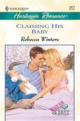 Book cover of Claiming His Baby by Rebecca Winters