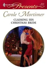 Book cover of Claiming His Christmas Bride by Carole Mortimer