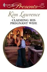 Book cover of Claiming His Pregnant Wife by Kim Lawrence