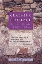 Book cover of Claiming Scotland by Jonathan Hearn
