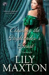 Book cover of Claiming the Highlander's Heart by Lily Maxton