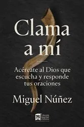 Book cover of Clama a mí by Miguel Núñez