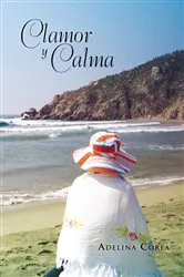 Book cover of Clamor Y Calma by Adelina Corea