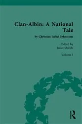 Book cover of Clan-Albin: A National Tale by Juliet Shields