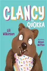 Book cover of Clancy the Quokka by Lili Wilkinson