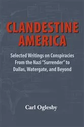 Book cover of Clandestine America by Carl Oglesby