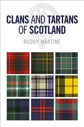 Book cover of Clans and Tartans of Scotland by Roddy Martine