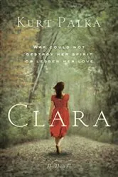 Book cover of Clara: A Novel by Kurt Palka