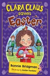 Book cover of Clara Claus Saves Easter by Bonnie Bridgman