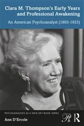 Book cover of Clara M. Thompson’s Early Years and Professional Awakening by Ann D'Ercole