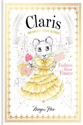 Book cover of Claris: Fashion Show Fiasco by Megan Hess