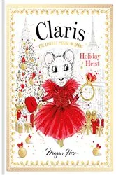 Book cover of Claris: Holiday Heist by Megan Hess