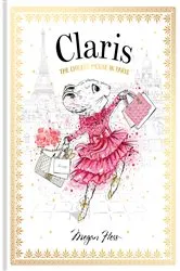 Book cover of Claris: The Chicest Mouse in Paris by Megan Hess