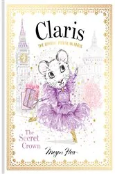 Book cover of Claris: The Secret Crown by Megan Hess