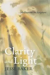Book cover of Clarity and Light by Jesse Baker