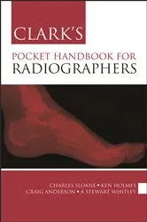 Book cover of Clark's Pocket Handbook for Radiographers by Charles Sloane