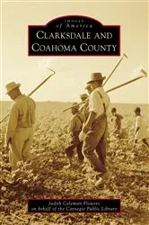 Book cover of Clarksdale and Coahoma County by Judith Coleman Flowers