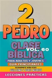 Book cover of Clase Bíblica para Adultos y Jóvenes Guía Principiantes - 2 Pedro by Guillermo Doris McBride