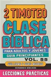 Book cover of Clase Bíblica para Adultos y Jóvenes Guía Principiantes - 2 Timoteo by Unknown