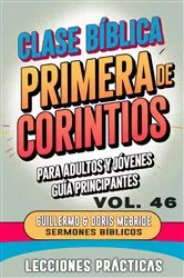 Book cover of Clase Bíblica para Adultos y Jóvenes Guía Principiantes - Primera de Corintios by Guillermo Doris McBride