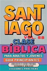Book cover of Clase Bíblica para Adultos y Jóvenes Guía Principiantes - Santiago by Guillermo Doris McBride