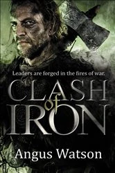 Book cover of Clash of Iron by Angus Watson