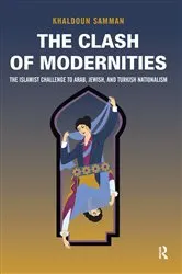 Book cover of Clash of Modernities by Khaldoun Samman