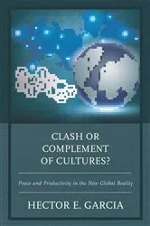 Book cover of Clash or Complement of Cultures? by Hector E. Garcia
