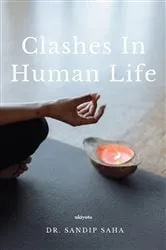 Book cover of Clashes in human life by Dr. Sandip Saha