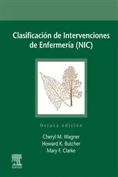 Book cover of Clasificación de Intervenciones de Enfermería (NIC) (8th ed.) by Wagner RN, PhD, MBA/MSN, Cheryl M.